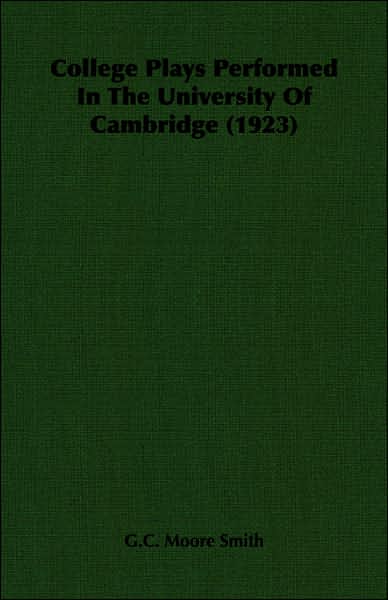 College Plays Performed in the University of Cambridge