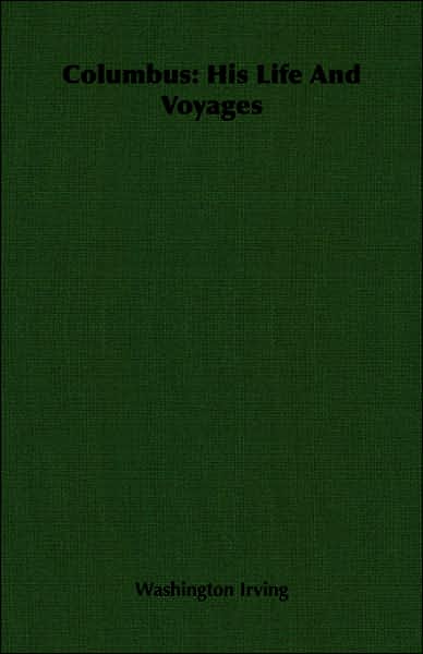 Columbus: His Life and Voyages