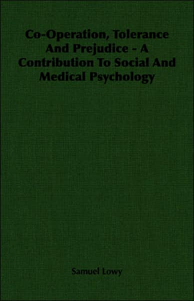 Co-Operation, Tolerance and Prejudice - A Contribution to Social and Medical Psychology