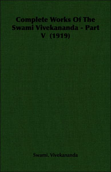The Complete Works of Swami Vivekananda
