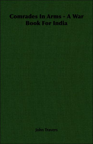 Comrades in Arms - A War Book for India