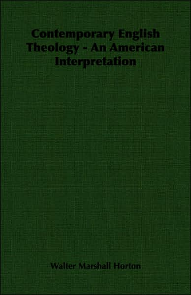 Contemporary English Theology - An American Interpretation