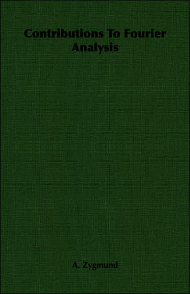 Contributions to Fourier Analysis