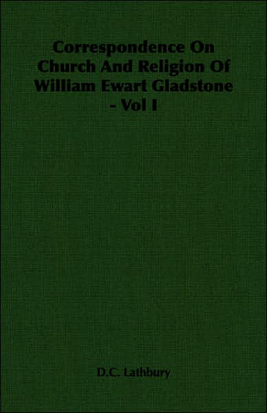 Correspondence on Church and Religion of William Ewart Gladstone -