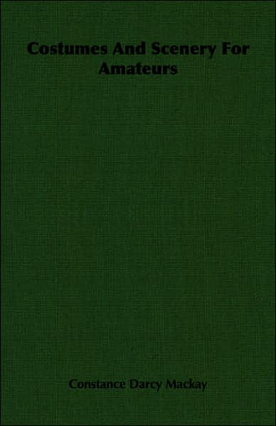 Costumes and Scenery for Amateurs