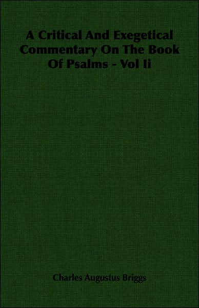 A Critical and Exegetical Commentary on the Book of Psalms - Vol II