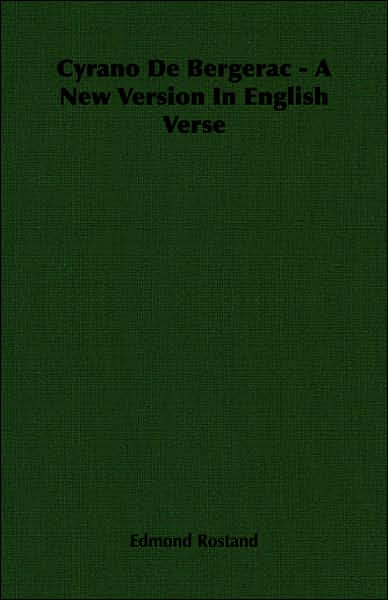 Cyrano de Bergerac - A New Version in English Verse