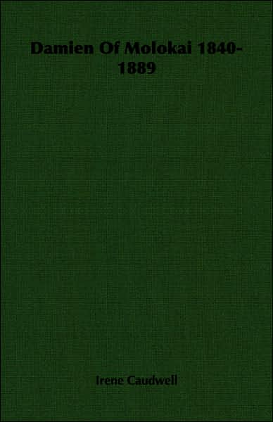 Damien of Molokai 1840-1889