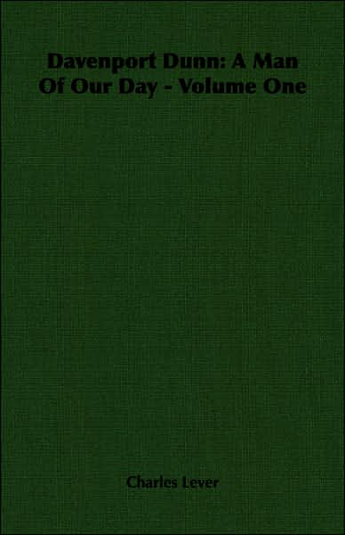 Davenport Dunn: A Man of Our Day - Volume One