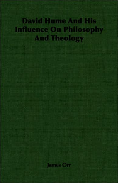 David Hume and His Influence on Philosophy and Theology