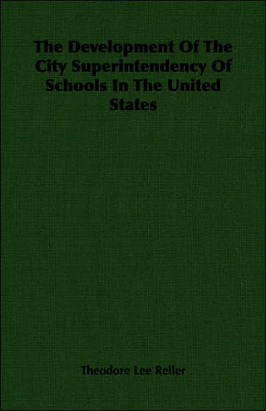 The Development of the City Superintendency of Schools in the United States