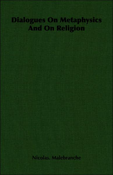 Dialogues on Metaphysics and on Religion