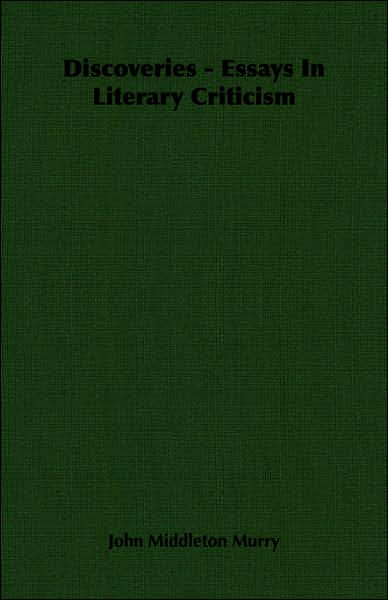 Discoveries - Essays In Literary Criticism