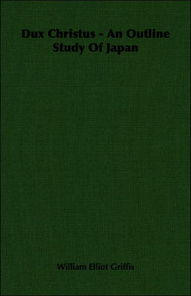 Dux Christus - An Outline Study Of Japan