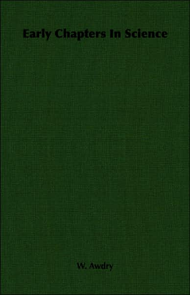 Early Chapters in Science