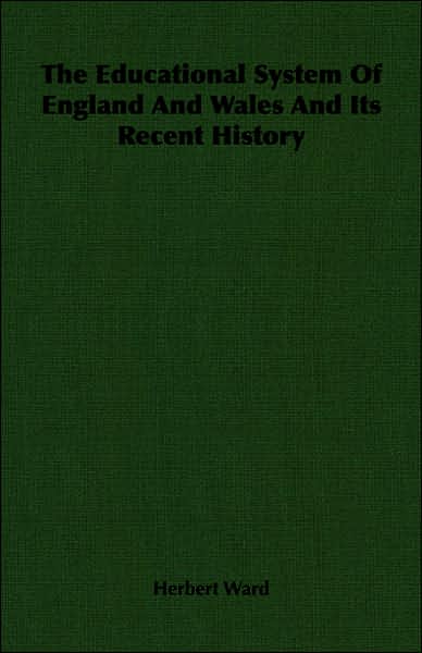 The Educational System Of England And Wales And Its Recent History