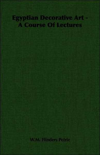 Egyptian Decorative Art - A Course of Lectures