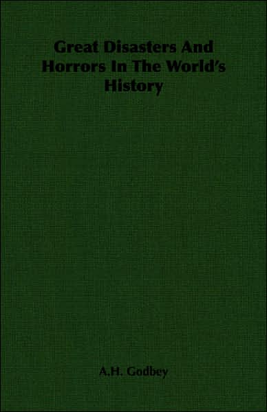 Great Disasters and Horrors in the World's History