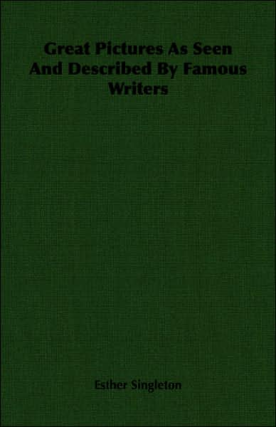 Great Pictures as Seen and Described by Famous Writers