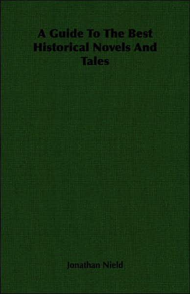 A Guide To The Best Historical Novels And Tales