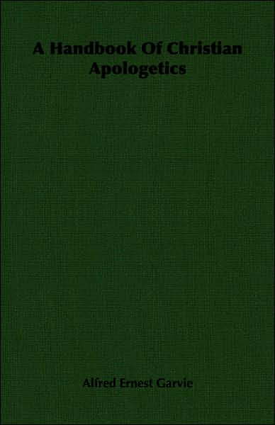 A Handbook of Christian Apologetics
