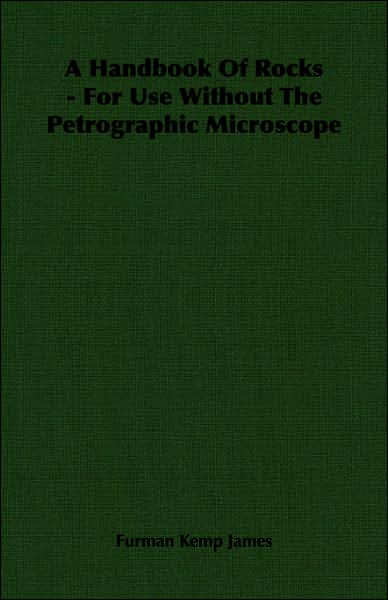 Handbook of Rocks - for Use without the Petrographic Microscope