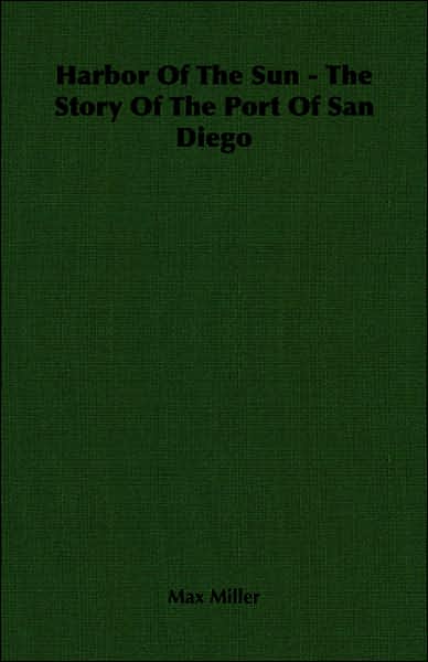 Harbor of the Sun - the Story of the Port of San Diego