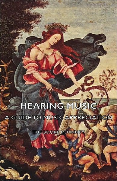 Hearing Music- A Guide To Music Appreciation