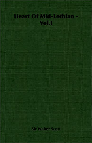 Heart Of Mid-Lothian - Vol.I