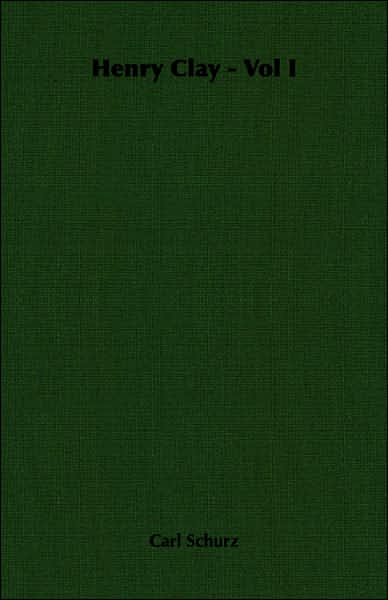 Henry Clay - Vol I