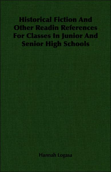 Historical Fiction and Other Readin References for Classes in Junior and Senior High Schools