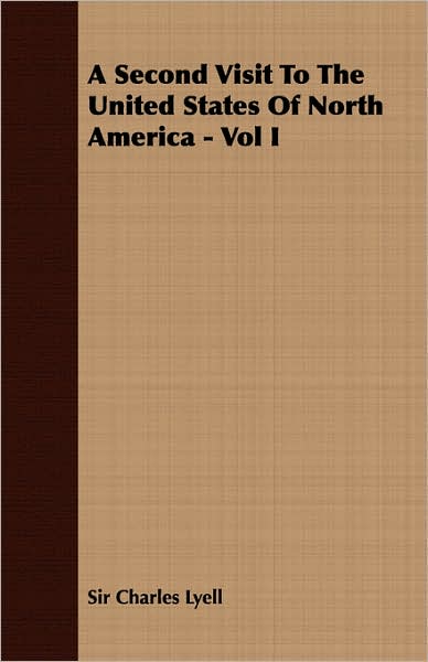 A Second Visit To The United States Of North America - Vol I