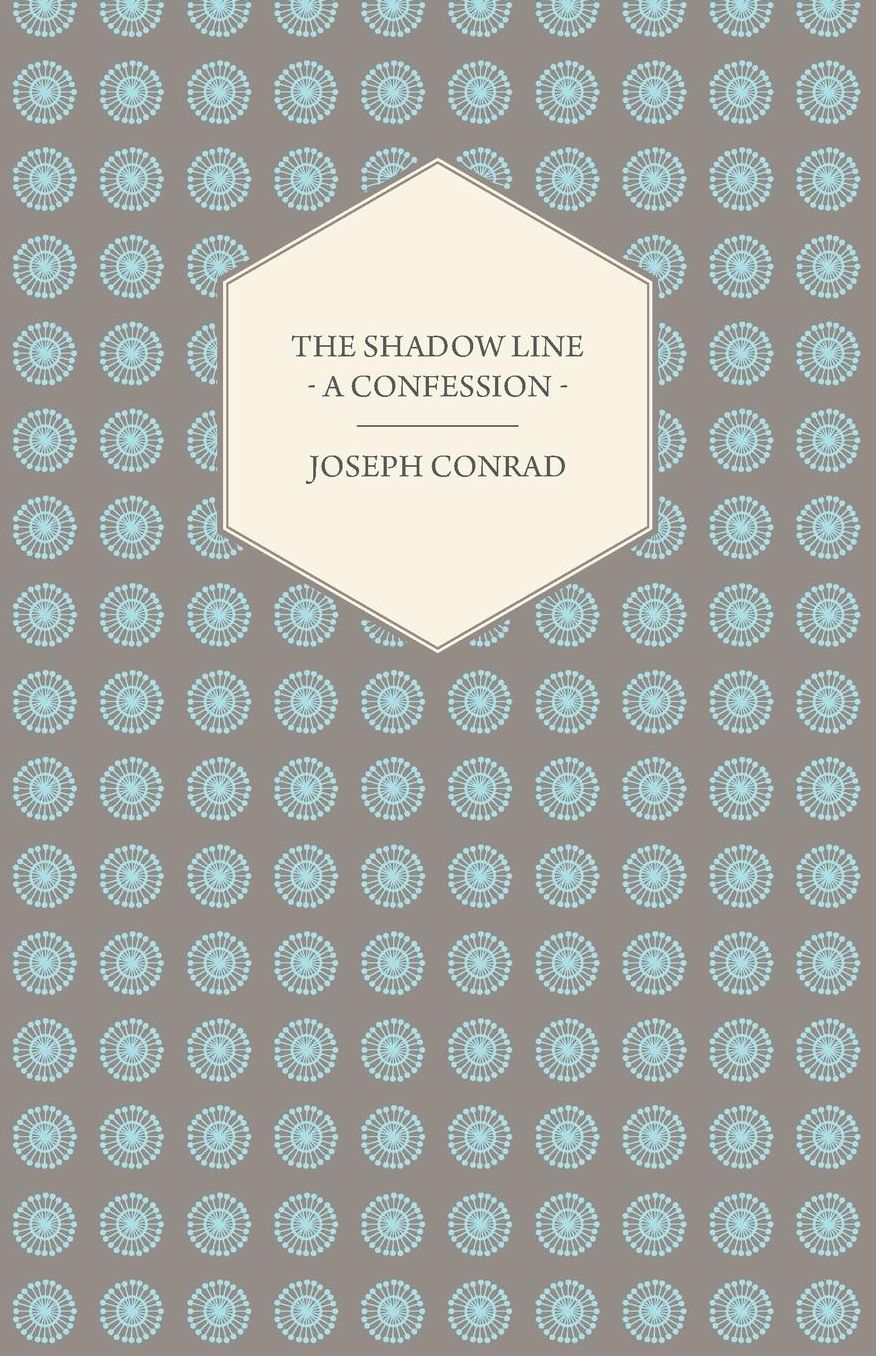 The Shadow Line - A Confession