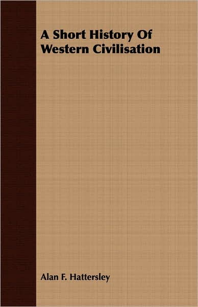 A Short History Of Western Civilisation