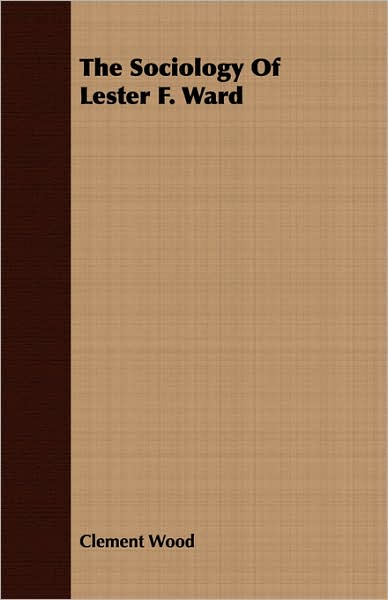 Sociology of Lester F Ward
