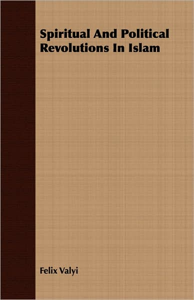 Spiritual and Political Revolutions in Islam