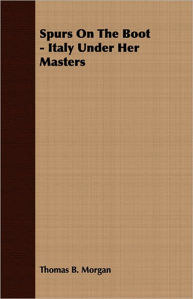 Spurs on the Boot - Italy under Her Masters