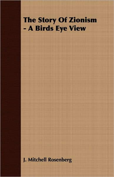 Story of Zionism - a Birds Eye View