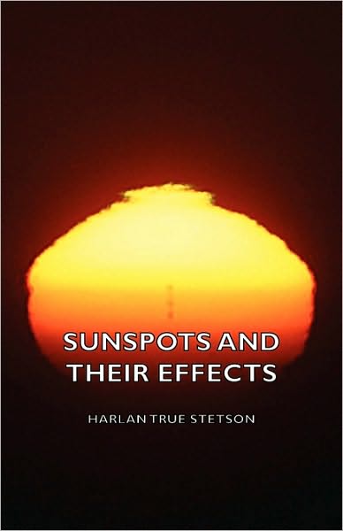 Sunspots And Their Effects