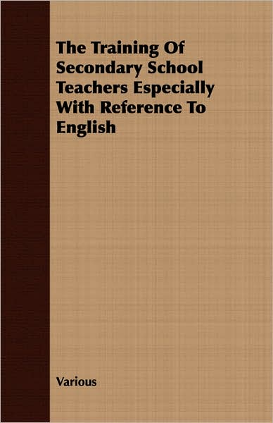Training of Secondary School Teachers Especially with Reference to English