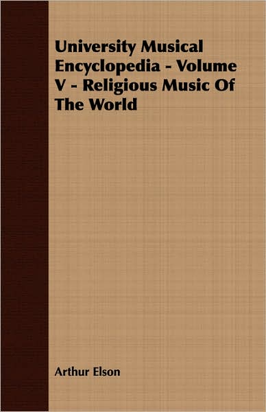 University Musical Encyclopedia - Volume V - Religious Music of the World