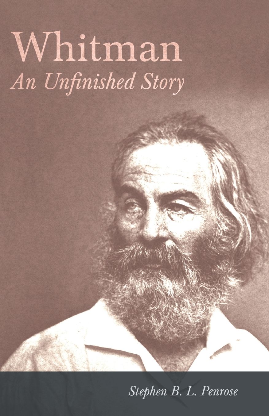 Whitman - an Unfinished Story