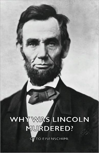 Why Was Lincoln Murdered?