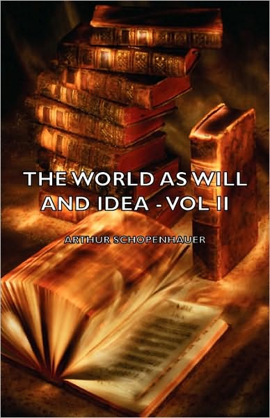 The World As Will And Idea - Vol Ii