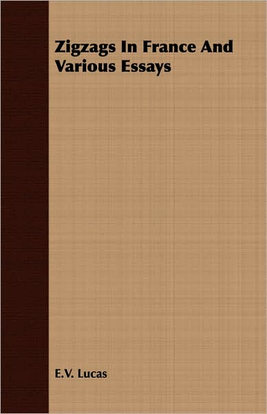 Zigzags In France And Various Essays