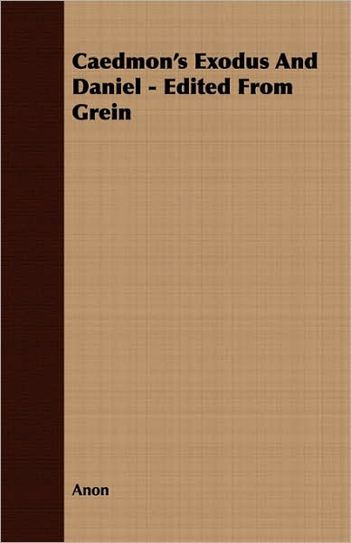 Caedmon's Exodus and Daniel - Edited from Grein