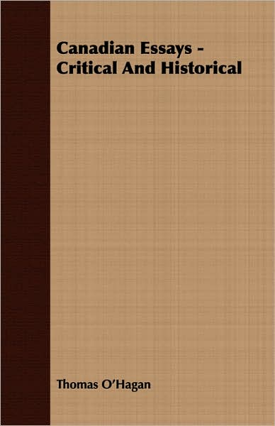 Canadian Essays - Critical and Historical