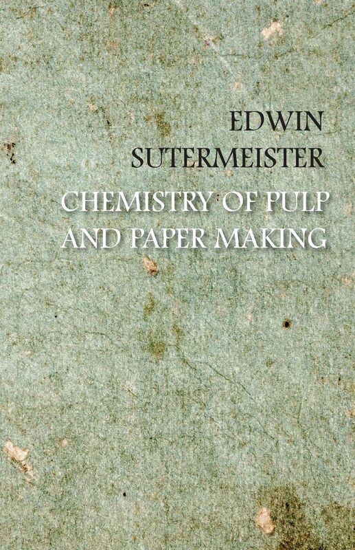 Chemistry Of Pulp And Paper Making