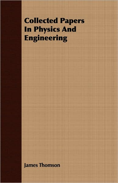 Collected Papers in Physics and Engineering