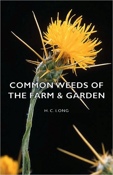 Common Weeds Of The Farm & Garden
